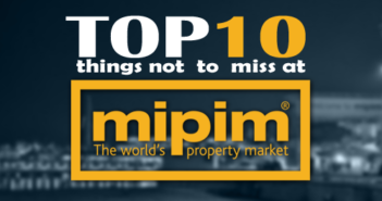 Top 10 things not to miss at MIPIM 2015